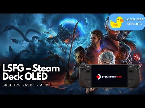 Baldur’s Gate 3 | LSFG Tested on Steam Deck OLED (Act 3 Performance)