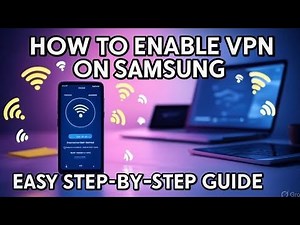 How to enable VPN on Samsung