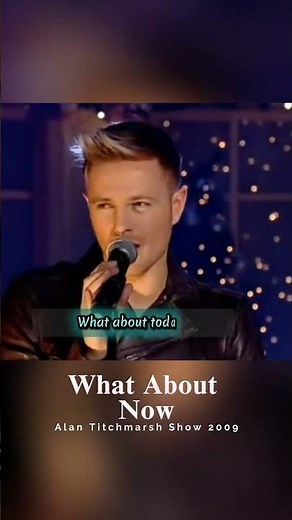 What About Now from Alan Titchmarsh Show 2009 #westlife #shanefilan #throwbacksongs