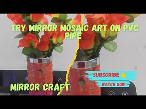 Trying mirror mosaic art on PVC pipe😱😱😱😱 how to make mosaic art flower vase😱😱😱😱