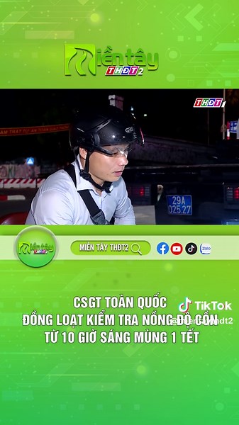 Kiểm tra nồng độ cồn từ 10 giờ mùng 1 Tết #thdt #mientaythdt2 #antoangiaothong #nongdocon #csgt #kiemtra