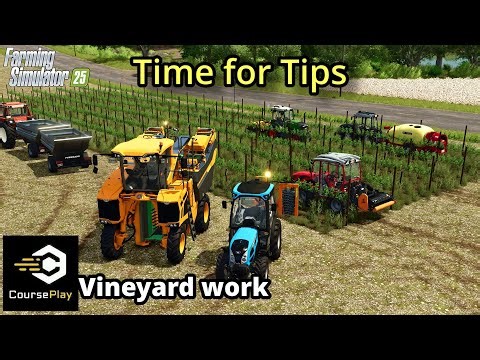 🟡FS25 Time for Tips Courseplay & Vineyard