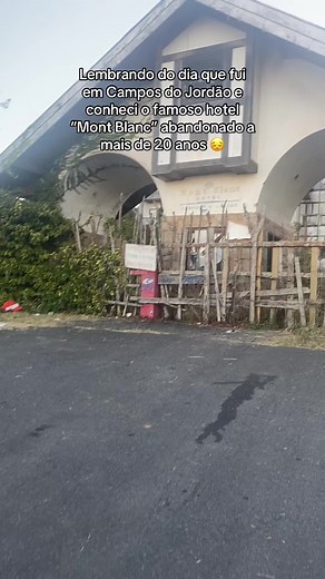 Hotel Mont Blanc Abandonado em Campos do Jordão