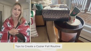 Tips to create a cozier fall routine