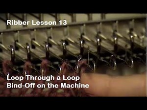 Ribber Lesson 13 Loop Thru Loop Bindoff on Machine