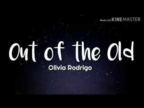 Olivia Rodrigo - Out of the Old (Lyrics)