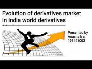 Evolution of derivative market in India world derivatives