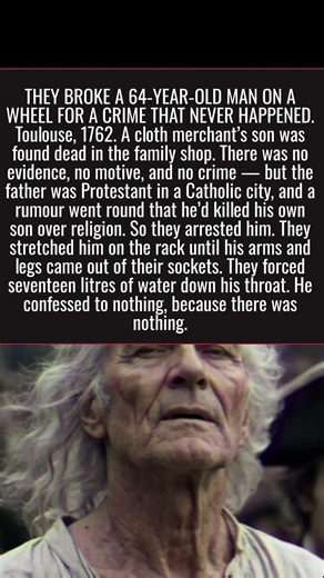 They Broke Him on a Wheel for Two Hours for a Murder That Never Happened. Then Voltaire Found Out.