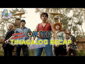 ONE PIECE: FULL TINAGALOG RECAP Season 1 Episode 1-8