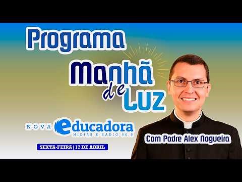 Morning Light Program with Father Alex Nogueira – April 17, 2026