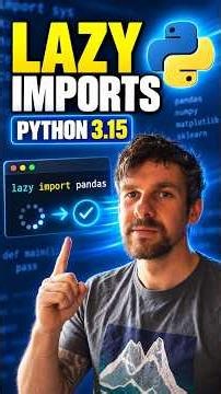 Python 3:15 - What on earth are lazy Imports?