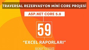 ASP.NET Core Traverse Rezervasyon Projesi: Excel Raporları ve Rehber Ekleme