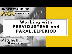Working with PREVIOUSYEAR and PARALLELPERIOD in DAX and Power BI Desktop