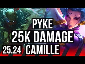 PYKE vs CAMILLE (TOP) | 25K damage | EUW Master | 25.24