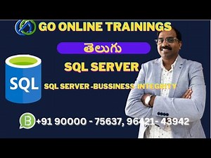 07 SQL Server Telugu - Business Integrity | Bhaskar Jogi | Go Online Trainings | 90000 75637