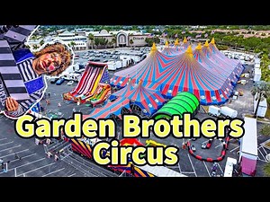 Garden Brother's Circus: The Wildest Show You've Never Seen