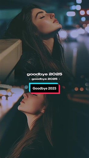 #CapCut goodbye 2025 #goodbye2025 #capcuttemplate #cct #fyp