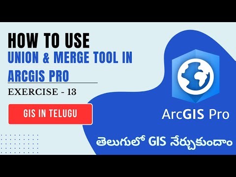 How to use UNION & MERGE tool in #ArcGIS Pro || GIS in Telugu