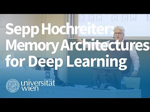 Sepp Hochreiter: Memory Architectures for Deep Learning