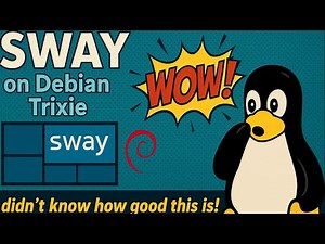 Debian 13 Trixie and Sway! Did I know I liked this?