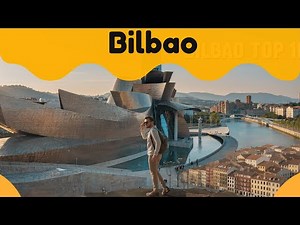 10 best things to do in Bilbao