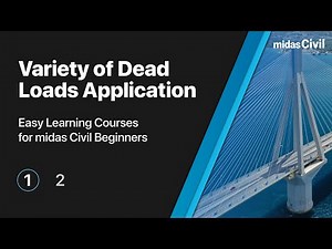05 Variety of Dead Loads Applicaton | Part1 | for midas Civil Beginners | Tutorials | Bridge Design