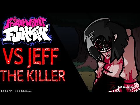 FNF vs Jeff The Killer FULL WEEK [Friday Night Funkin'](SCARY) (FNF Mods)