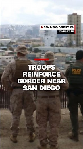 Video shows troops reinforcing border near San Diego