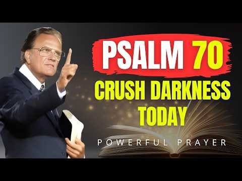 PSALM 70: God’s Most Powerful Prayer to Destroy Spells, Envy & Witchcraft Now