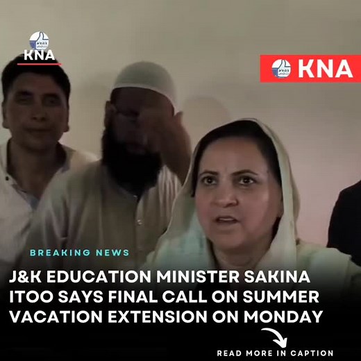 1.5K reactions · 33 comments | J&K Education Minister #Sakina #Itoo Says Final Call on Summer Vacation Extension on Monday #She has urged #people to pray for rain.#Omar #Abdullah #Sakina itoo# DSEK #School Education | Kulgam News Agency | Facebook