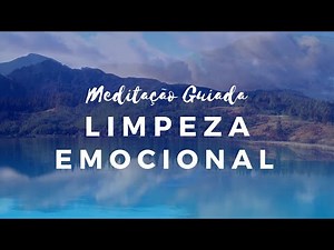 GUIDED MEDITATION - EMOTIONAL CLEANSING (Soft voice, relaxing music)