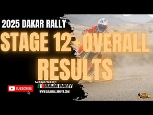 2025 Dakar Rally Overall Results | Stage 12 | Motos + Cars