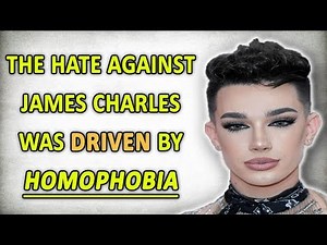 The James Charles Hate Train was fuelled by the Homophobic Myth that Gay Men are Predators
