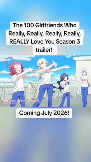 The 100 Girlfriends Who Really, Really, Really, Really, REALLY Love You Season 3 trailer! #the100girlfriendswholoveyou #hyakkano #anime #manga #romanceanime #fyp