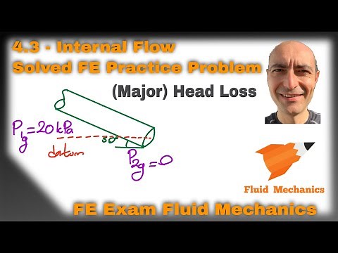 FE Exam Fluid Mechanics - 4.3 - Practice Problem - Head Loss Due to Flow