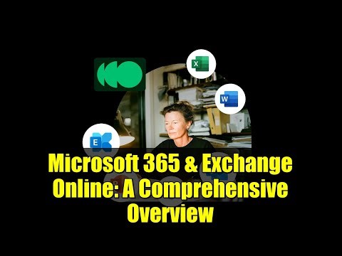 Microsoft 365 & Exchange Online: A Comprehensive Overview