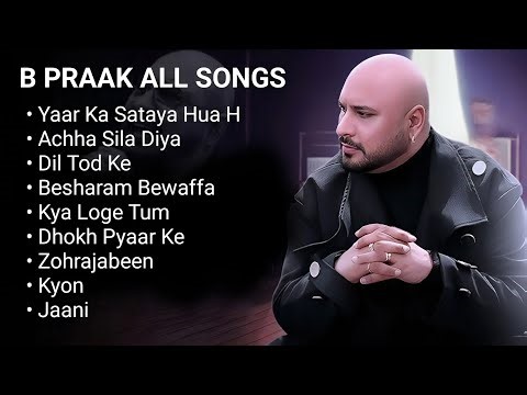 B Praak all Songs Jukebox B Praak all Songs Bollywood B Praak all Sad 😢😭 Songs Audio Jukebox,❤️‍🩹💔❤️