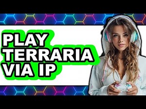 How to Play Terraria via IP (New 2025) - A Beginner's Guide