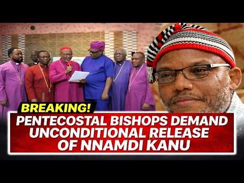 BREAKING: PENTECOSTAL BISHOPS DEMAND UNCONDITIONAL RELEASE OF NNAMDI KANU AS PRESSURE MOUNTS TINUBU