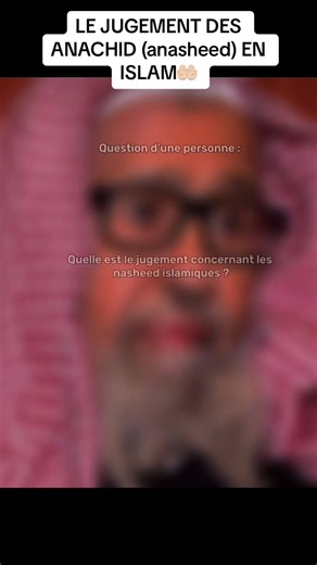 Le Jugement des Anachid (Anasheed) en Islam