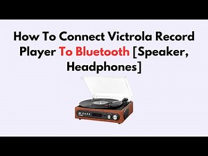 How To Connect Victrola Record Player To Bluetooth [Speaker, Headphones]