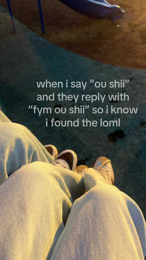 When I Say “Ou Shii” and They Reply “Fym Ou Shii” Meaning