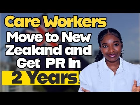 How to Migrate to New Zealand as a Care Worker | Step-by-Step Guide to Permanent Residency in 2025