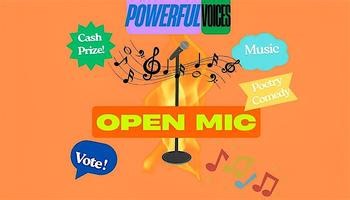Powerful Voices Open Mic Show - Live Music, Comedy, Poetry  More!