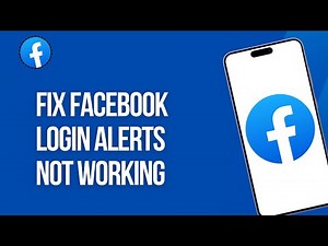 How to Fix Facebook Login Alerts not Working