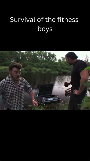 survival of the fitness boys
