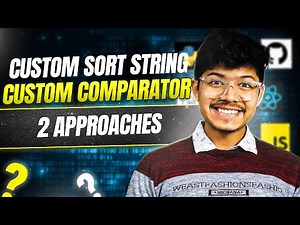 791. Custom Sort String | 2 Approaches | Custom Comparator | Hash Map