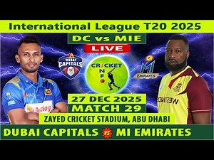 Dubai Capitals vs MI Emirates Live | DC vs MIE Live | 29th Match of ILT20 2025 Live | MIE vs DC Live