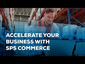 Accelerate your business with SPS Commerce