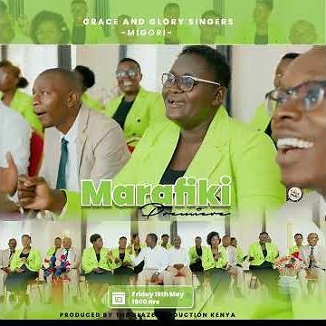 Marafiki Trailer || Grace & Glory Singers - Ke